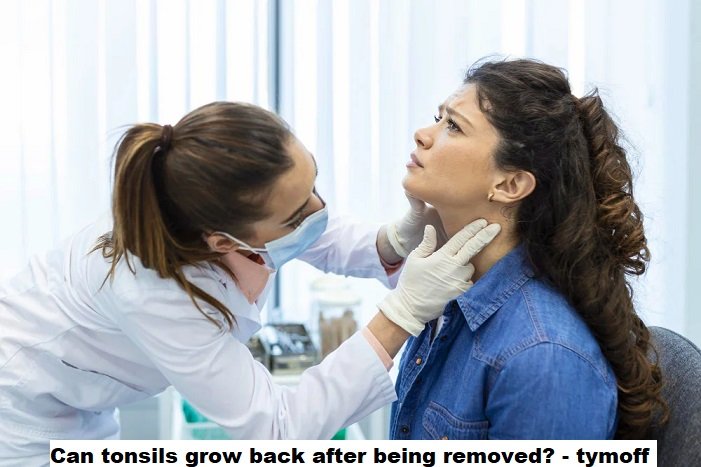 can tonsils grow back after being removed - tymoff